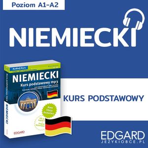 Niemiecki Kurs Podstawowy. Audio kurs, Artur Król, Bettina Lexow-Petniakowski, Birgit Roser, David Peter Gaszyna, Ewa Kędzierska, Marlena Cichoń