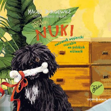 Nowe przygody Nuki. Owczarek węgierski rozrabia na polskich nizinach audiobook, Maciej Dobosiewicz