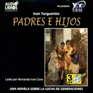 Padres E Hijos, Ivan Turguenev
