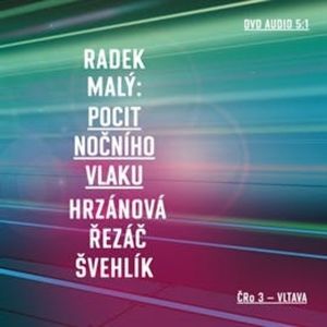 Pocit nočního vlaku, Radek Malý