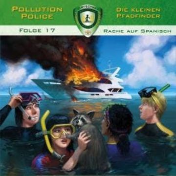 Pollution Police, Folge 17: Rache auf Spanisch audiobook, Markus Topf