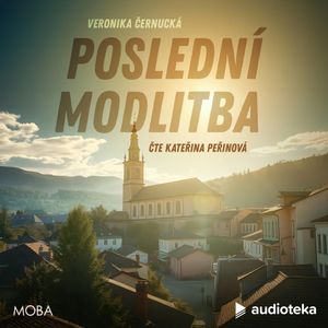 Poslední modlitba, Veronika Černucká