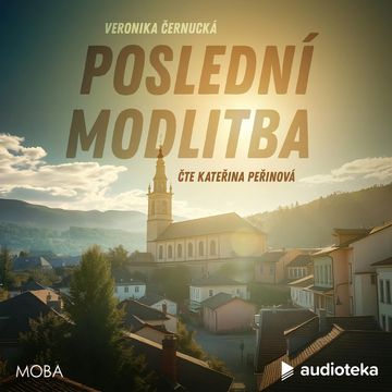 Poslední modlitba audiobook, Veronika Černucká