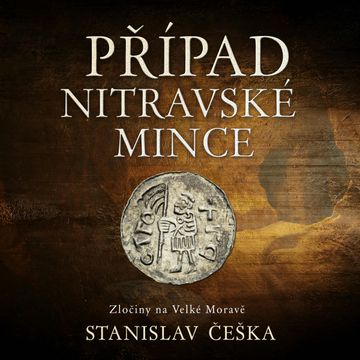 Případ nitravské mince audiobook, Stanislav Češka