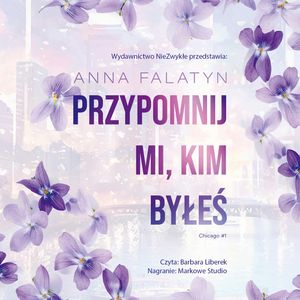 Przypomnij mi, kim byłeś, Anna Falatyn