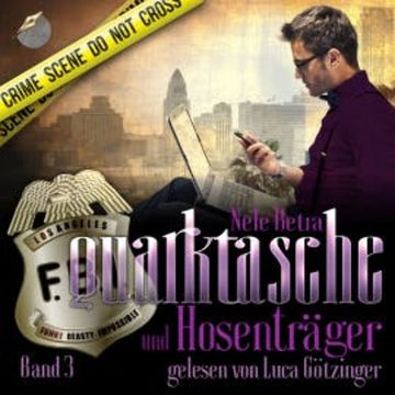 Quarktasche und Hosenträger audiobook, Nele Betra