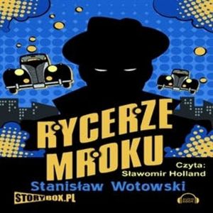 Rycerze mroku, Stanisław Antoni Wotowski