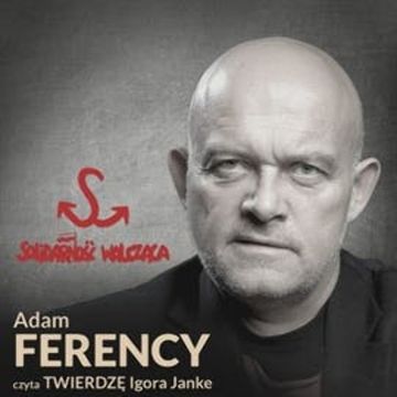 Twierdza. Solidarność Walcząca - podziemna armia audiobook, Igor Janke