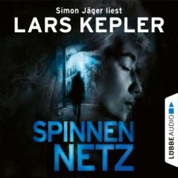 Spinnennetz - Joona Linna, Teil 9 (Ungekürzt) audiobook, Lars Kepler