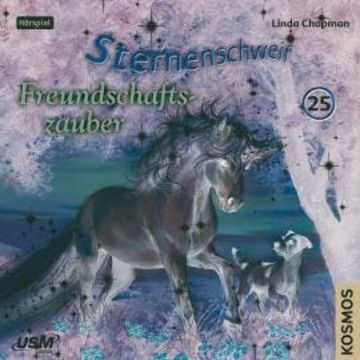 Sternenschweif, Teil 25: Freundschaftszauber audiobook, Linda Chapman