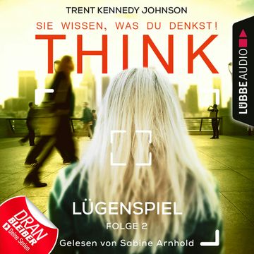 Lügenspiel (THINK: Sie wissen, was du denkst! 2) audiobook, Trent Kennedy Johnson