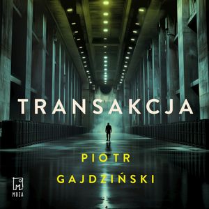 Transakcja, Piotr Gajdziński