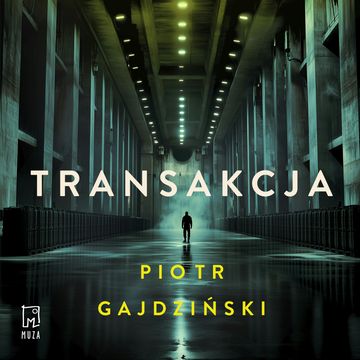 Transakcja, Piotr Gajdziński