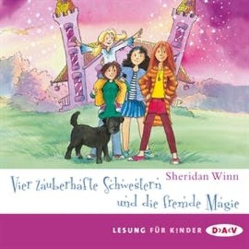 Vier zauberhafte Schwestern und die fremde Magie audiobook, Sheridan Winn