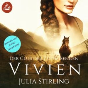 Vivien: Der Club der Zeitreisenden von Kintallan Band 2, Julia Stirling