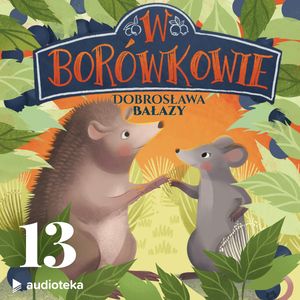 W Borówkowie. Odcinek 13 – „Wesele dzięciołów”, Dobrosława Bałazy
