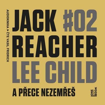 Jack Reacher: A přece nezemřeš audiobook, Lee Child