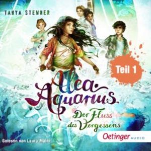 Alea Aquarius 6. Fluss des Vergessens . Teil 1, Tanya Stewner