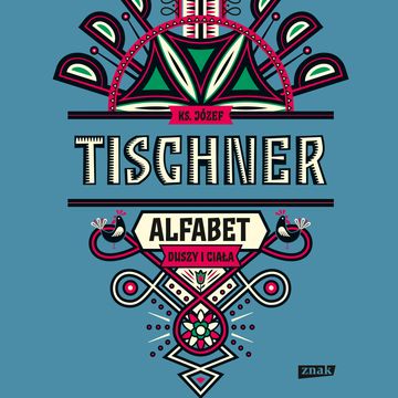 Alfabet duszy i ciała audiobook, ks. Józef Tischner