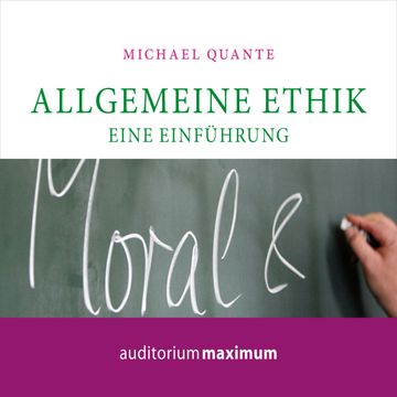 Allgemeine Ethik audiobook, Michael Quante