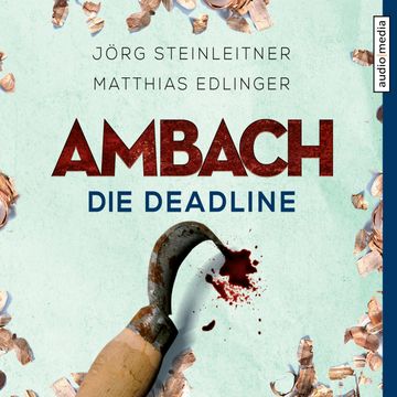 Ambach - Die Deadline audiobook, Jörg Steinleitner