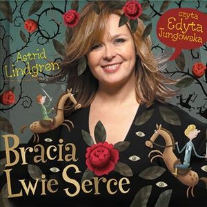 Bracia Lwie Serce, Astrid Lindgren