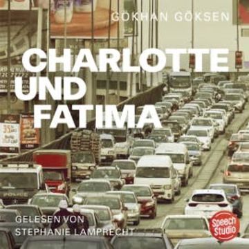 Charlotte und Fatima audiobook, Gökhan Göksen
