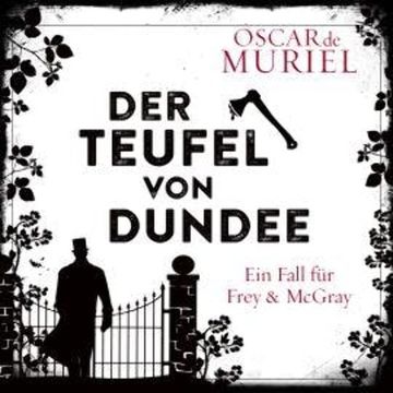 Der Teufel von Dundee - Ein Fall für Frey und McGray, Band 7 (ungekürzt) audiobook, Oscar de Muriel