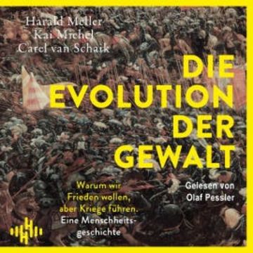 Die Evolution der Gewalt audiobook, Kai Michel