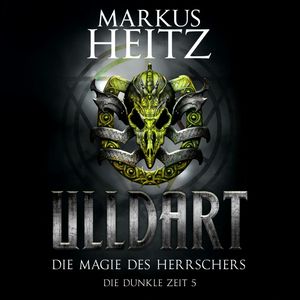 Die Magie des Herrschers, Markus Heitz