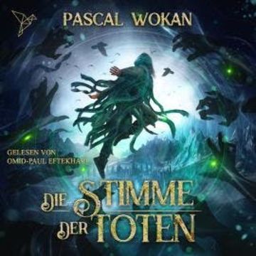Die Stimme der Toten - Nekromanten-Zyklus, Band 3 (ungekürzt) audiobook, Pascal Wokan