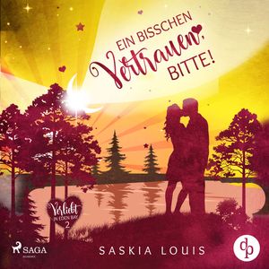 Ein bisschen Vertrauen, bitte! (Verliebt in Eden Bay 2), Saskia Louis