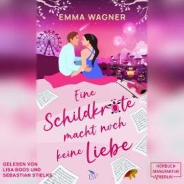 Eine Schildkröte macht noch keine Liebe (Ungekürzt) audiobook, Emma Wagner