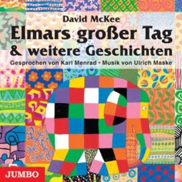 Elmars großer Tag audiobook, David McKee