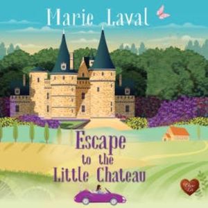 Escape to the Little Chateau, Marie Laval
