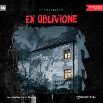 Ex Oblivione (Unabridged) audiobook, H. P. Lovecraft