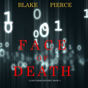 Face of Death (A Zoe Prime Mystery - Book 1), Blake Pierce