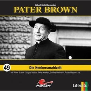 Die Henkersmahlzeit (Pater Brown 49), Gilbert Keith Chesterton