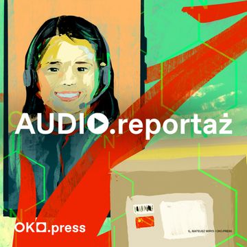 Gra w Chińczyka. Tak się kupuje chemię do produkcji fentanylu [ŚLEDZTWO OKO.press] audiobook, OKO.press