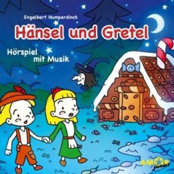 Hänsel und Gretel - Hörspiel mit Musik audiobook, Engelbert Humperdinck