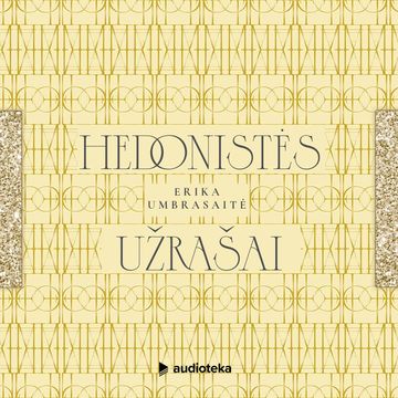 HEDONISTĖS UŽRAŠAI audiobook, Erika Umbrasaitė