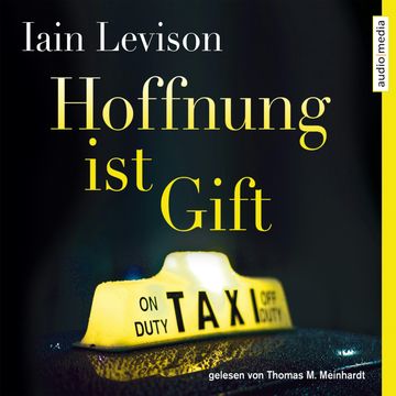 Hoffnung ist Gift audiobook, Iain Levison