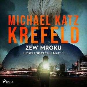 Inspektor Cecilie Mars 1: Zew mroku, Michael Katz Krefeld
