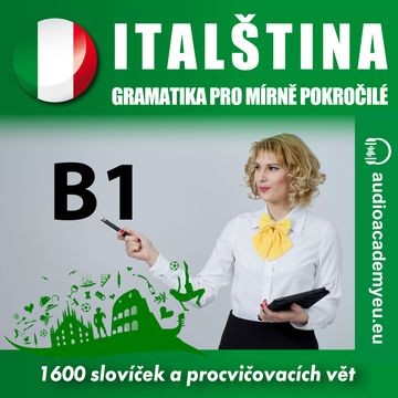 Italština - gramatika pro mírně pokročilé B1 audiobook, Tomáš Dvořáček