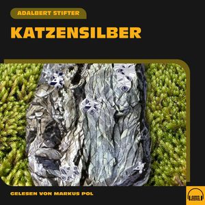 Katzensilber, Adalbert Stifter