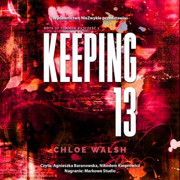 Keeping 13. Część druga audiobook, Chloe Walsh