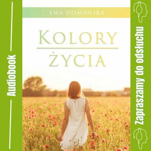 Kolory życia, Ewa Domańska