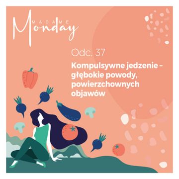 Kompulsywne jedzenie - głębokie powody, powierzchownych objawów audiobook, Joanna Flis