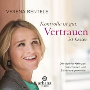 Kontrolle ist gut, Vertrauen ist besser, Verena Bentele