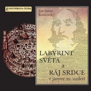 Labyrint světa a ráj srdce v jazyce 21. století audiobook, Jan Amos Komenský